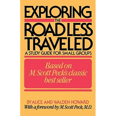 Exploring the Road Less Traveled: A Study Guide for Small Groups