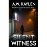 Silent Witness: Heather Chase FBI Series Book 1