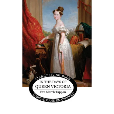 In the Days of Queen Victoria