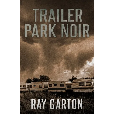 Trailer Park Noir