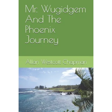 Mr. Wugidgem And The Phoenix Journey