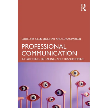 Professional Communication: Influencing, Engaging, and Transforming