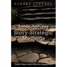 Introducing Story-Strategic Methods: Twelve Steps Toward Effective Engagement