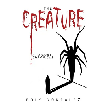 The Creature: A Trilogy Chronicle