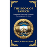 The Book of Baruch: Timeless Lessons of Faith, Hope, and Redemption (Deluxe Hardbound Edition)