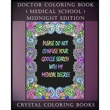 Doctor Coloring Book ( Medical School ) Midnight Edition: 30 Student At Med School Stress Relief Coloring Pages, Each Page Within This Great Coloring