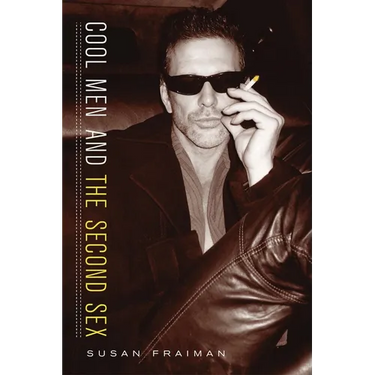 Cool Men and the Second Sex