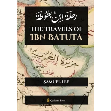 The Travels of Ibn Batuta: رحلة ابن بطوطة
