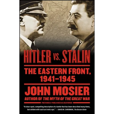 Hitler vs. Stalin: The Eastern Front, 1941-1945