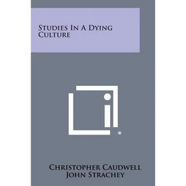 Studies in a Dying Culture