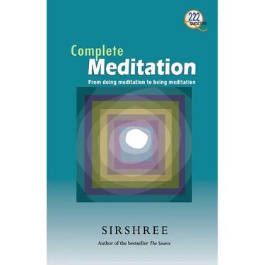 Complete Meditation: 222 Question and Answers