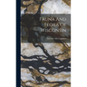 Fauna And Flora Of Wisconsin