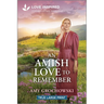An Amish Love to Remember: An Uplifting Inspirational Romance