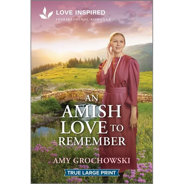 An Amish Love to Remember: An Uplifting Inspirational Romance