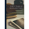 Forty Years of Scotland Yard; the Record of a Lifetime's Service in the Criminal Investigation Department