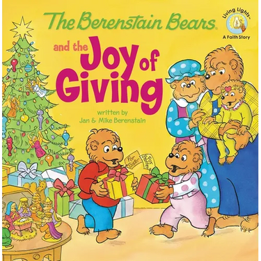 The Berenstain Bears and the Joy of Giving: The True Meaning of Christmas