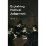 Explaining Political Judgement