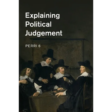 Explaining Political Judgement