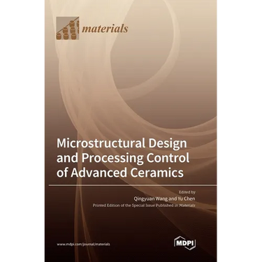 Microstructural Design and Processing Control of Advanced Ceramics