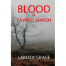 Blood in Tavasci Marsh: A small town police procedural set in the American Southwest