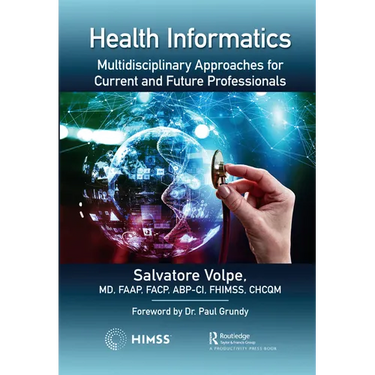 Health Informatics: Multidisciplinary Approaches for Current and Future Professionals