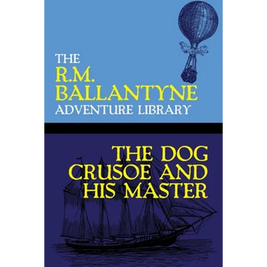 The Dog Crusoe and His Master