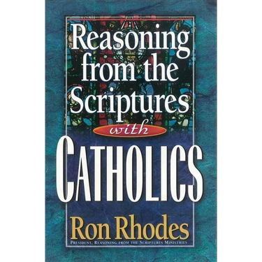 Reasoning from the Scriptures with Catholics