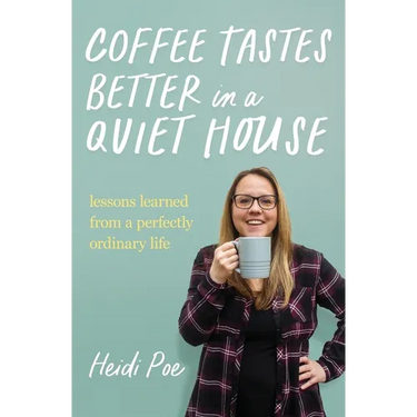 Coffee Tastes Better in a Quiet House: Lessons Learned from a Perfectly Ordinary Life