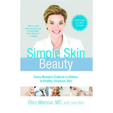 Simple Skin Beauty: Every Woman's Guide to a Lifetime of Healthy, Gorgeous Skin