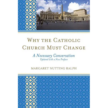 Why the Catholic Church Must Change: A Necessary Conversation