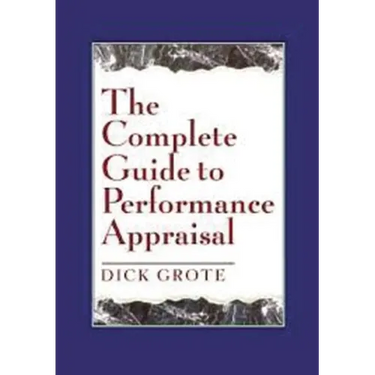 The Complete Guide to Performance Appraisal