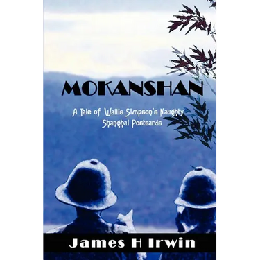 Mokanshan: A Tale of Wallis Simpson's Naughty Shanghai Postcards