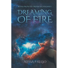 Dreaming of Fire