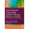 Assessing and Diagnosing Speech Therapy Needs in School: Pedagogical Diagnostics in Theory and Practice