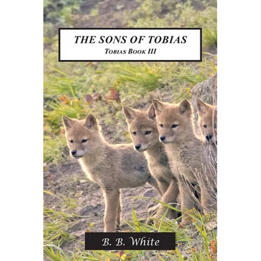 The Sons of Tobias: Tobias Book III