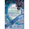 Song of Silver, Flame Like Night