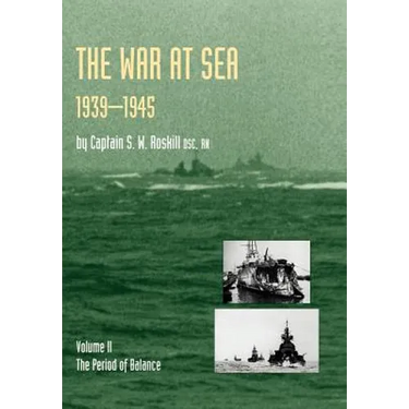 War at Sea 1939-45: Volume II The Period of Balance OFFICIAL HISTORY OF THE SECOND WORLD WAR