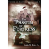 The Phantom of the Fortress