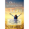 Out of the Darkness and Into the Light - My Personal Struggle with Schizoaffective Disorder and How the Illness Brought me Closer to God