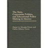 The State, Corporatist Politics, and Educational Policy Making in Mexico