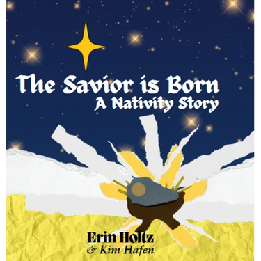 The Savior is Born: A Nativity Story: A Nativity Story