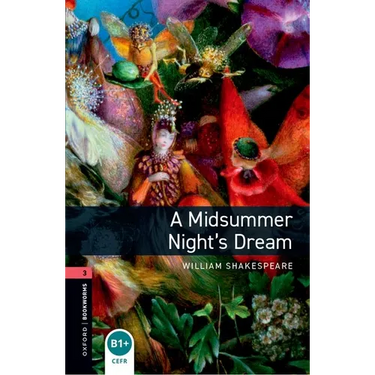 Oxford Bookworms Library: A Midsummer Nights Dreamlevel 3