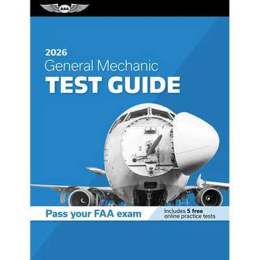 General Mechanic Test Guide 2026: Study and Prepare for Your Aviation Mechanic FAA Knowledge Exam