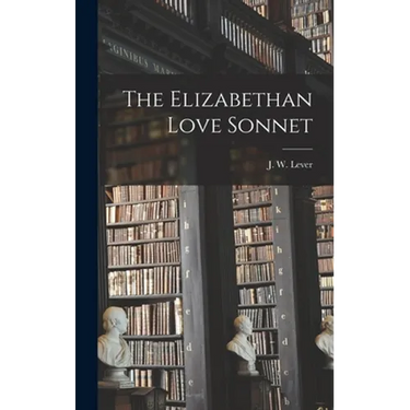 The Elizabethan Love Sonnet