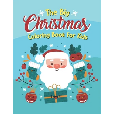 The Big Christmas Coloring Book For Kids: And More, Snowman