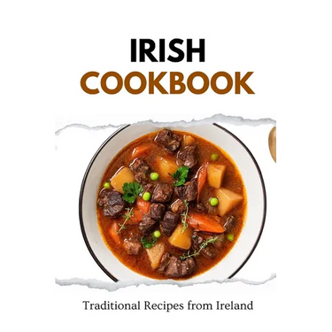 Irish Cookbook: Traditional Recipes from Ireland