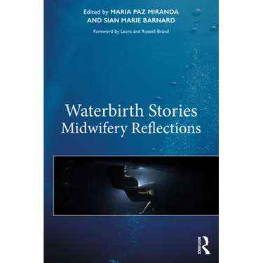 Waterbirth Stories: Midwifery Reflections