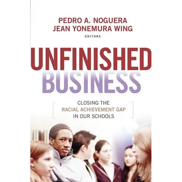 Unfinished Business: Closing the Racial Achievement Gap in Our Schools