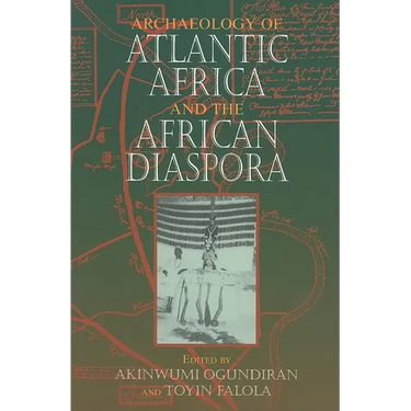 Archaeology of Atlantic Africa and the African Diaspora