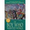 The Boy Who Wanted Wings